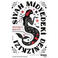 Siyah Midye’deki Denizkızı - Monique Roffey - Can Yayınları