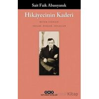 Hikayecinin Kaderi - Sait Faik Abasıyanık - Yapı Kredi Yayınları