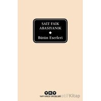 Bütün Eserleri / Sait Faik Abasıyanık - Sait Faik Abasıyanık - Yapı Kredi Yayınları