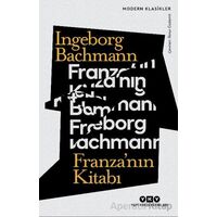Franza’nın Kitabı - Ingeborg Bachmann - Yapı Kredi Yayınları