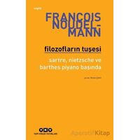 Filozofların Tuşesi/ Sartre, Nietzsche Ve Barthes Piyano Başında