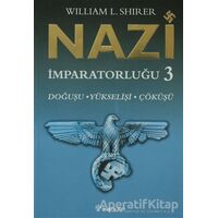 Nazi İmparatorluğu 3 - William L. Shirer - İnkılap Kitabevi