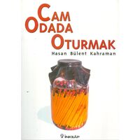 Cam Odada Oturmak - Hasan Bülent Kahraman - İnkılap Kitabevi