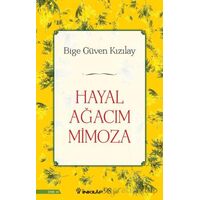 Hayal Ağacım Mimoza - Bige Güven Kızılay - İnkılap Kitabevi