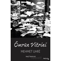 Ömrün Vitrini - Mehmet Uhri - P Kitap Yayıncılık