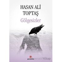 Gölgesizler - Hasan Ali Toptaş - Parantez Yayınları