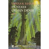 Dünyaya Orman Denir - Ursula K. Le Guin - Metis Yayınları