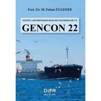 Sefer Çarterindeki Hukuki Gelişmeler ve GENCON 22 - M. Fehmi Ülgener - Der Yayınları