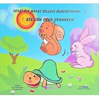 Bir Gün Oyun Oynarken - Morışık Yayınları