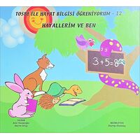 Hayallerim ve Ben - Morışık Yayınları