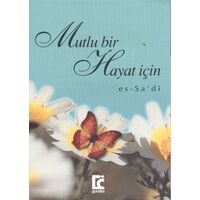 Mutlu Bir Hayat İçin - Abdurrahman B. Nasır Es-Sa’di - Guraba Yayınları
