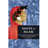 Dante ve İslam - Miguel Asin Palacios - Dergah Yayınları