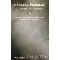 Hamburg Programı: 21. Yüzyılda Sosyal Demokrasi - Kolektif - Kalkedon Yayıncılık