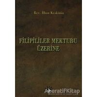 Filipililer Mektubu Üzerine - İlhan Keskinöz - Haberci Basın Yayın