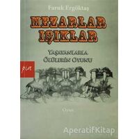 Mezarlar - Işıklar - Faruk Ergöktaş - Pia Yayınları