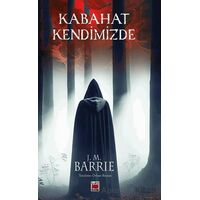 Kabahat Kendimizde - J. M. Barrie - Elips Kitap