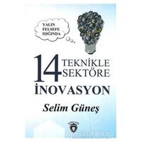 Yalın Felsefe Işığında 14 Teknikle 14 Sektöre İnovasyon - Selim Güneş - Dorlion Yayınları