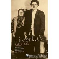 Livorluk - Aykut Karlı - Karina Yayınevi