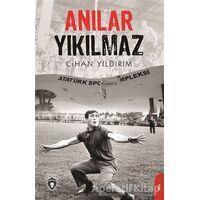 Anılar Yıkılmaz - Cihan Yıldırım - Dorlion Yayınları
