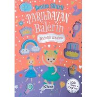 Benim Sihirli Parıldayan Balerin Etkinlik Kitabım - Kollektif - Çiçek Yayıncılık