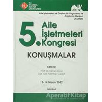 5. Aile İşletmeleri Kongresi : Konuşmalar (13 - 14 Nisan 2012)