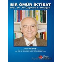 Bir Ömür İktisat - Nurdan Bozkurt Çakır - İstanbul Kültür Üniversitesi - İKÜ Yayınevi