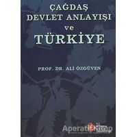 Çağdaş Devlet Anlayışı ve Türkiye - Ali Özgüven - İstanbul Kültür Üniversitesi - İKÜ Yayınevi