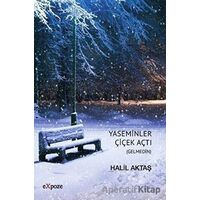 Yaseminler Çiçek Açtı - Halil Aktaş - Expoze Kitap