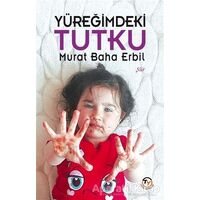 Yüreğimdeki Tutku - Murat Baha Erbil - Tunç Yayıncılık