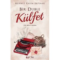 Bir Duble Külfet - Mehmet Kasım Akpınar - Eyobi Yayınları