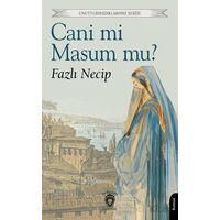 Cani mi Masum mu? - Fazlı Necip - Dorlion Yayınları