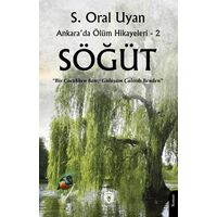 Söğüt Ankara’da Ölüm Hikayeleri - 2 - S. Oral Uyan - Dorlion Yayınları
