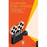 Foto Drama - Henry Albert Phillips - Dorlion Yayınları