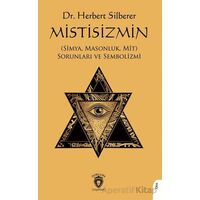 Mistisizmin (Simya, Masonluk, Mit) Sorunları ve Sembolizmi - Herbert Silberer - Dorlion Yayınları