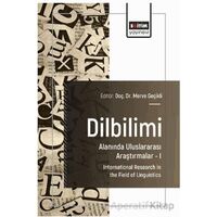 Dilbilimi Alanında Uluslararası Araştırmalar – I - Ruhan Güçlü - Eğitim Yayınevi - Bilimsel Eserler