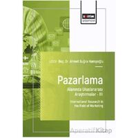 Pazarlama Alanında Uluslararası Araştırmalar – III