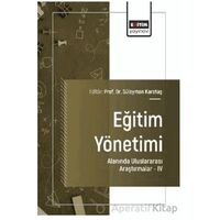 Eğitim Yönetimi Alanında Uluslararası Araştırmalar - IV