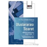 Uluslararası Ticaret Alanında Uluslararası Araştırmalar – II