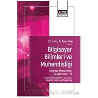 Bilgisayar Bilimleri ve Mühendisliği Alanında Uluslararası Araştırmalar – III