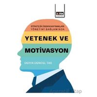 Stratejik İnsan Kaynakları Yönetimi Bağlamında Yetenek ve Motivasyon