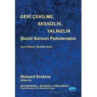 Geri Çekilme, Sesizlik, Yalnızlık, Şizoid Sürecin Psikoterapisi