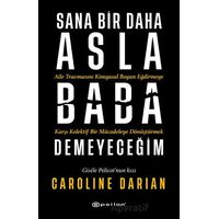 Sana Bir Daha Asla Baba Demeyeceğim - Caroline Darian - Epsilon Yayınevi