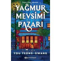 Yağmur Mevsimi Pazarı - You Yeong - Gwang - Epsilon Yayınevi