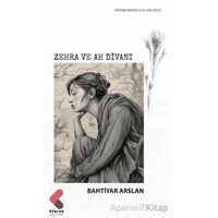 Zehra ve Ah Divanı - Bahtiyar Arslan - Klaros Yayınları