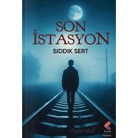 Son İstasyon - Sıddık Sert - Klaros Yayınları
