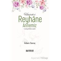 Hazreti Reyhane Annemiz - Adem Saraç - Erkam Yayınları