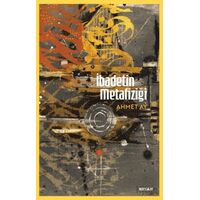 İbadetin Metafiziği - Ahmet Ay - Beyan Yayınları