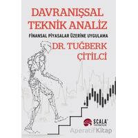 Davranışsal Teknik Analiz - Tuğberk Çitilci - Scala Yayıncılık