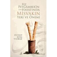 Hz. Peygamber’in (sav) Hayatında Misvakın Yeri ve Önemi - Zeynep Şura YILMAZ - Fecr Yayınları
