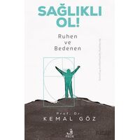 Sağlıklı Ol! Ruhen ve Bedenen - Kemal Göz - Fecr Yayınları